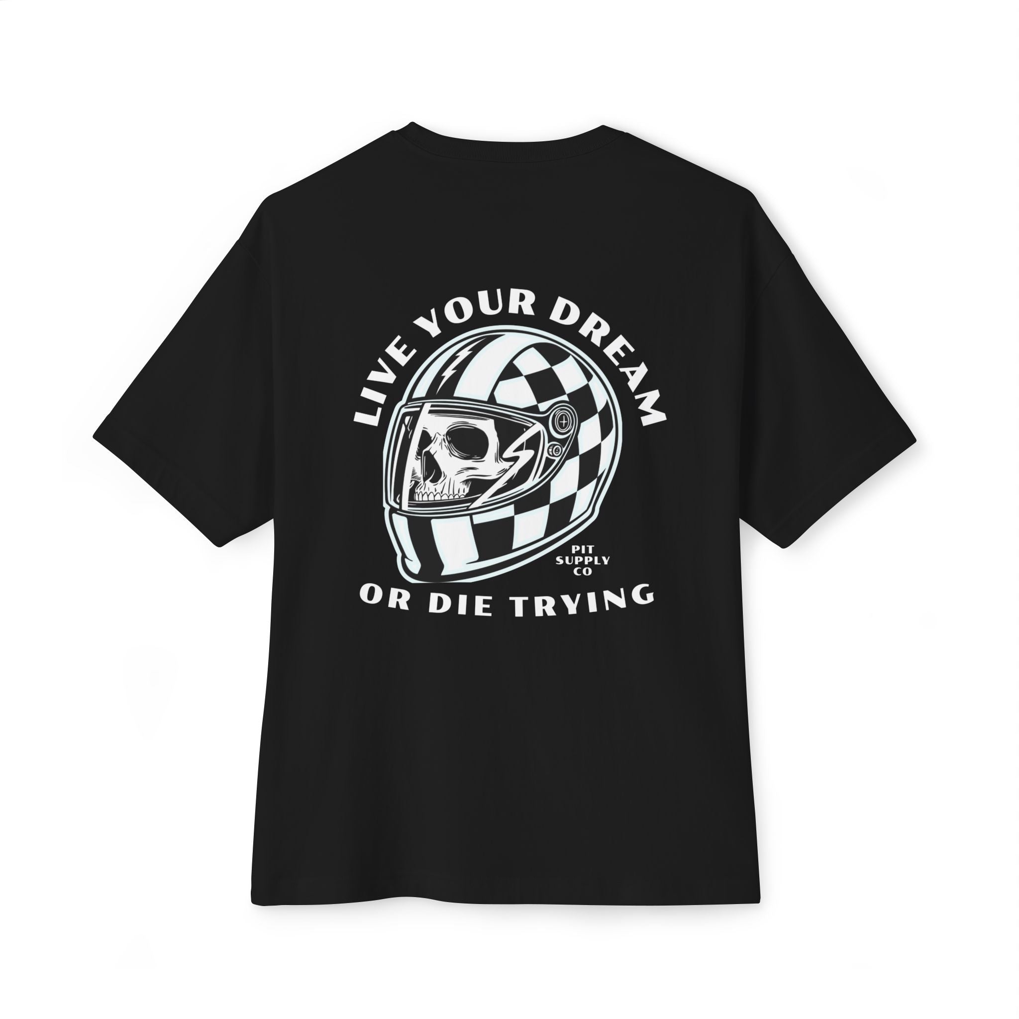 Oversized Tee - Live Your Dream Racing Skull Design